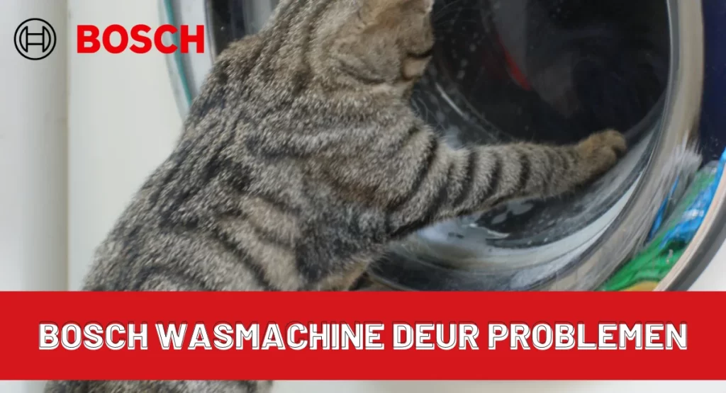 Bosch Wasmachine Deur Problemen: Oplossingen en Tips