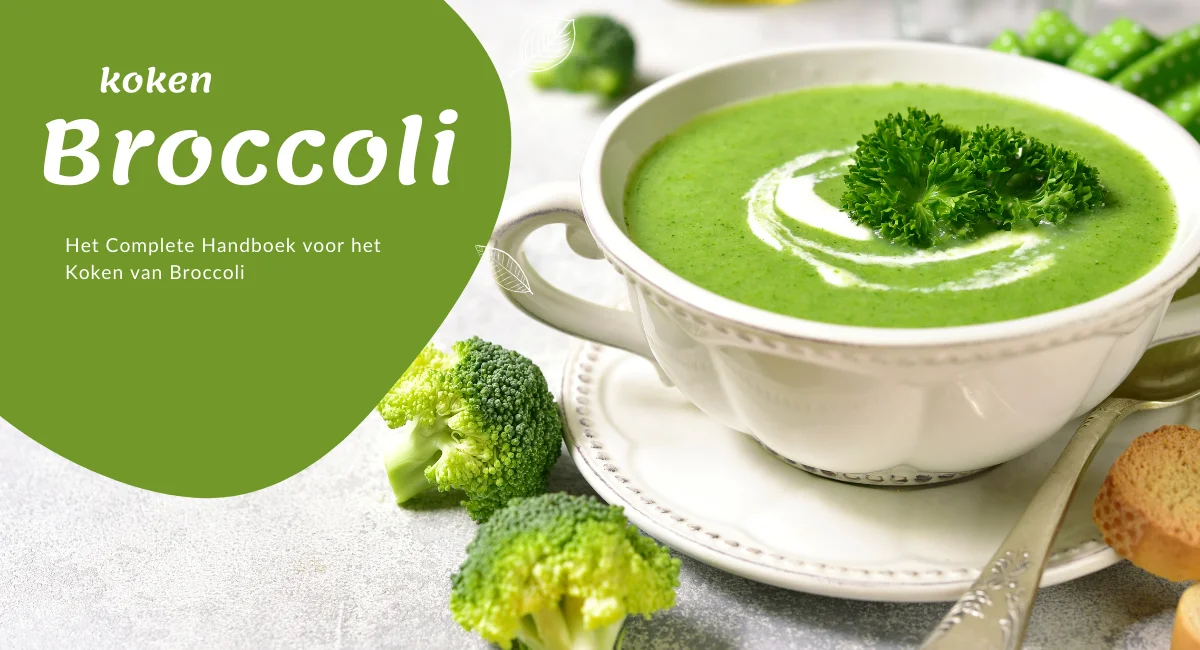 Het Complete Handboek voor het Koken van Broccoli