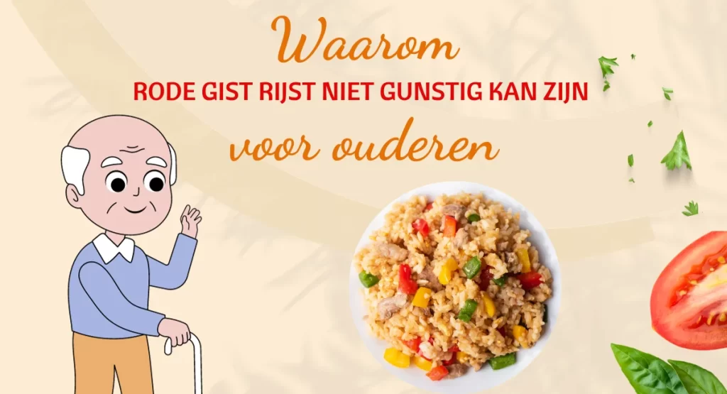 Waarom rode gist rijst niet gunstig kan zijn voor ouderen