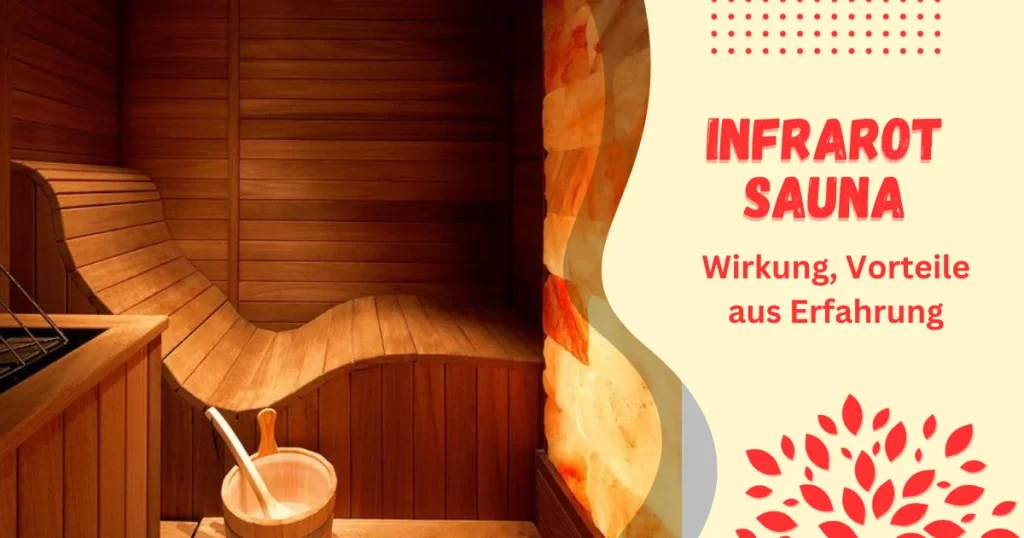 Die Infrarot Sauna: Wirkung, Vorteile, Stromverbrauch und unsere Erfahrung