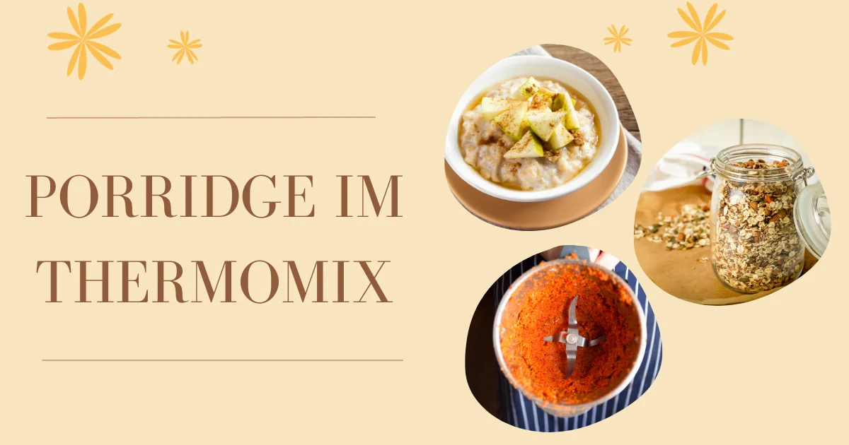 Porridge im Thermomix – Ein Leitfaden für gesundes und leckeres Frühstück