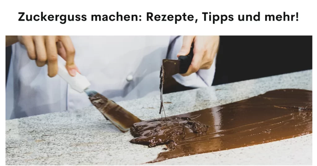 Zuckerguss machen: Rezepte, Tipps und mehr!
