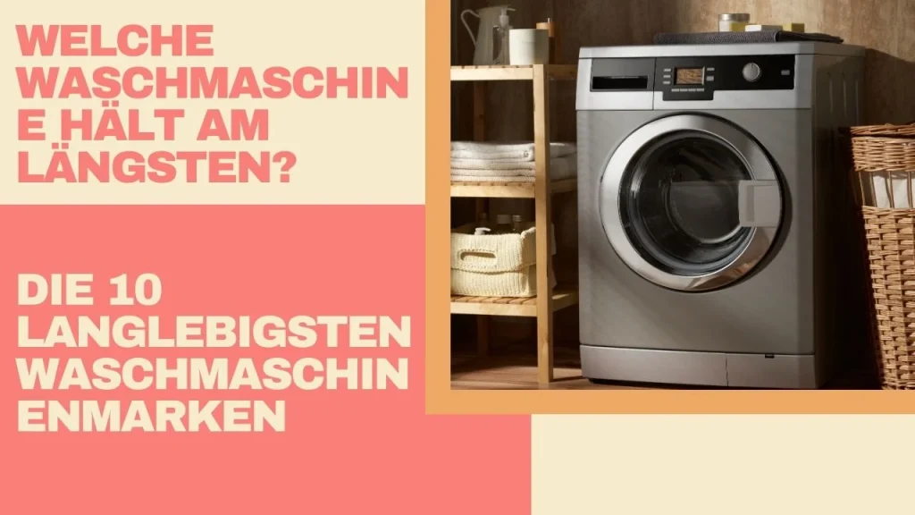 Welche Waschmaschine hält am längsten