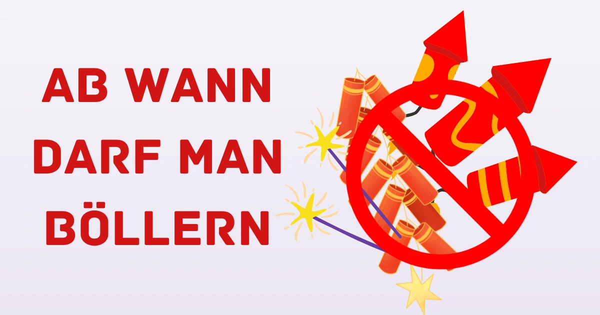Ab Wann Darf Man Böllern